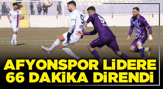 Afyonspor lidere 66 dakika direndi