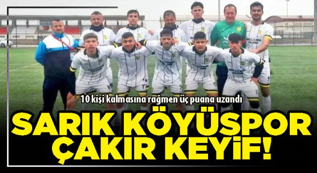 Sarık Köyüspor Çakır keyif!