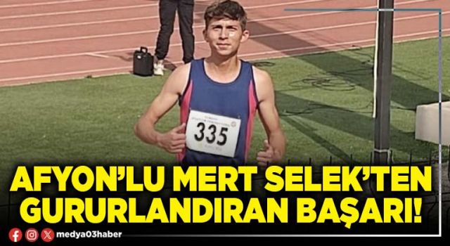 Afyon’lu Mert Selek’ten gururlandıran başarı!