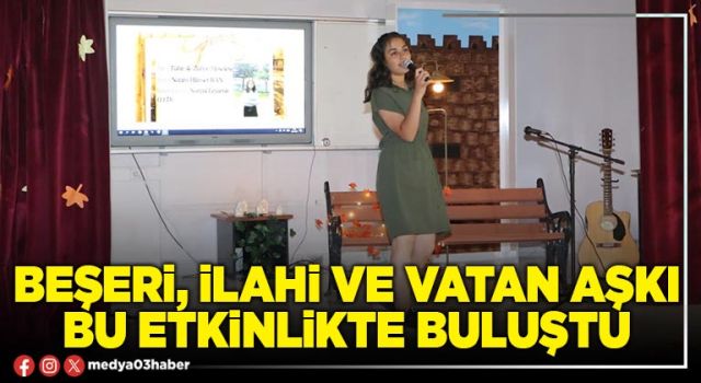 Beşeri, ilahi ve vatan aşkı bu etkinlikte buluştu