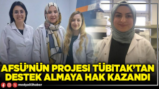 AFSÜ’nün projesi TÜBİTAK’tan destek almaya hak kazandı