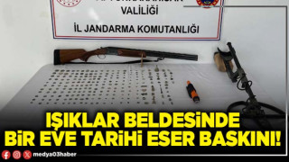 Işıklar beldesinde bir eve tarihi eser baskını!