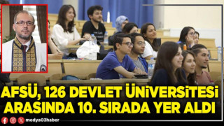 AFSÜ, 126 Devlet Üniversitesi arasında 10. sırada yer aldı