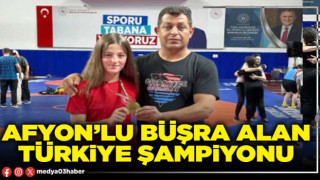 Afyon’lu Büşra Alan Türkiye Şampiyonu