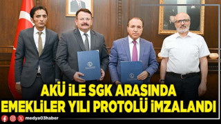 AKÜ ile SGK arasında emekliler yılı protolü imzalandı