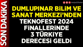 Dumlupınar Bilim ve Sanat Merkezi’nden TEKNOFEST 2024 finallerinde 3 Türkiye derecesi geldi