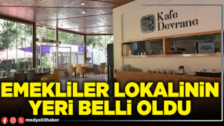 Emekliler lokalinin yeri belli oldu