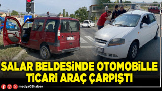 Salar Beldesinde otomobille ticari araç çarpıştı