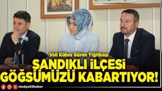 Sandıklı ilçesi göğsümüzü kabartıyor!