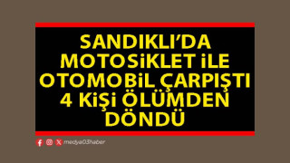 Sandıklı’da motosiklet ile otomobil çarpıştı 4 kişi ölümden döndü