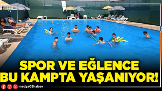 Spor ve eğlence bu kampta yaşanıyor!